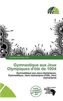 Gymnastique Aux Jeux Olympiques D' T de 1904: (French)