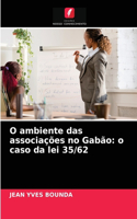 O ambiente das associações no Gabão: o caso da lei 35/62