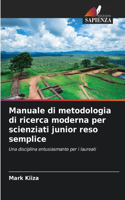 Manuale di metodologia di ricerca moderna per scienziati junior reso semplice