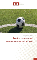 Sport et rayonnement international du Burkina Faso