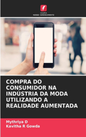 Compra Do Consumidor Na Indústria Da Moda Utilizando a Realidade Aumentada