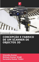 Concepção E Fabrico de Um Scanner de Objectos 3D