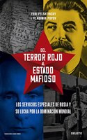 Del terror rojo al Estado mafioso: Los servicios especiales de Rusia y su lucha por la dominacion mundial