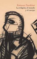 La religion, el mundo y el cuerpo