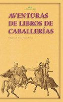 Aventuras de Libros de Caballerias: de Tirant Lo Blanch y Amadis a Don Quijote(31 Akal Literaturas)