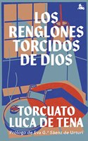 Los renglones torcidos de Dios: Prologo de Eva Garcia Saenz de Urturi