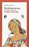 Microfonos de paz: Conversaciones con Caddy Adzuba
