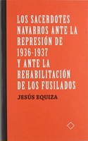 Los sacerdotes navarros ante la represion de 1936-1937 y ante la rehabilitacion de los fusilados