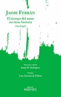 El tiempo del amor no tiene historia: Antologia