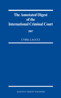 The Annotated Digest of the International Criminal Court, 2007
