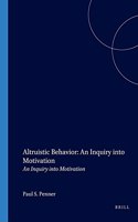 Altruistic Behavior: An Inquiry into Motivation