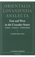 East and West in the Crusader States. Context - Contacts - Confrontations I