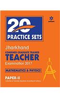 20 Practice Set Jharkhand Teacher Math & Physics Paper II