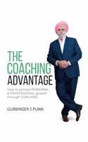 The Coaching Advantage: How to Achieve Personal and Professional Growth Through Coaching