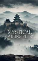 Mystical and Kung fu-ey