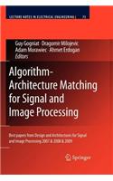 Algorithm-Architecture Matching for Signal and Image Processing: Best Papers from Design and Architectures for Signal and Image Processing 2007 & 2008 & 2009