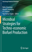 Microbial Strategies for Techno-Economic Biofuel Production