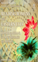 Reading Romans with Eastern Eyes Lib/E