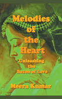 Melodies of the Heart: Unleashing the Baton of Love