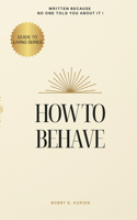 How To Behave