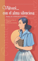 Volveré... con el alma silenciosa