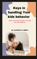 Keys In handling your kids behavior