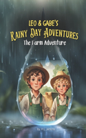 Leo & Gabe's Rainy Day Adventures: The Farm Adventure