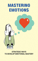 Mastering Emotions