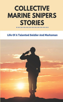 Collective Marine Snipers Stories