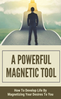 A Powerful Magnetic Tool