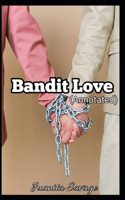 Bandit Love (Annotated)