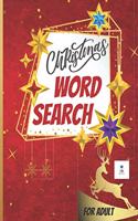 ChRistmas WORD SEARCH FOR ADULT: Fun Gift For Lovers of Puzzles,100+ Large Print Word Search Book For Adult, Amazing Challenging Brain Exercise and Activity Games.