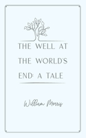 The Well at the World's End: A Tale: Gold Deluxe Edition