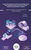 Cisco and NetApp flexPod Implementation and Administration Specialist Exam Practice Questions & Dumps: Exam Questions For NetApp NS0-174 Latest Version