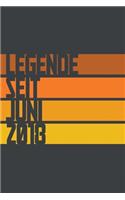 Legende seit Juni 2018: ein Geschenk für legendäre Menschen,120-zeiliges Notizbuchjournal (15x23cm), German Edition.