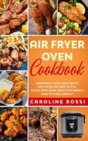 Air Fryer Oven Cookbook