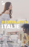 Destination Italie