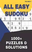 All Easy Sudoku: 1000+ Puzzles & Solutions - Volume 6 - Easy Sudoku Puzzles for Adults