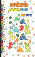 Dinosaur Coloring Book For Boys: Amazing dinosaur coloring book for boys and girls ages 4-8, Great Gift for Boys & Girls Ages 2-4, 3-5, 4-8 Years Old Who Loves Dinosaurs. Coloring B