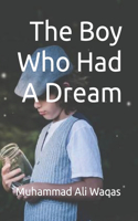Boy Who Had A Dream
