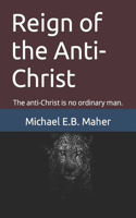 Reign of the Anti-Christ