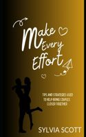 Make Every Effort: Tips and strategies used to help bring couples closer together.