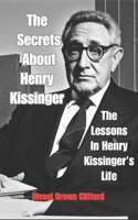 Secrets About Henry Kissinger