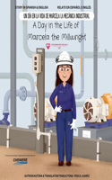 A Day in the Life of Marcela the Millwright