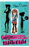 Confessions of a So-Called Middle Child