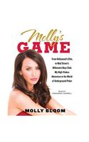 Molly'S Game: From Hollywood's Elite to Wall Street's Billionaire Boys Club, My High-Stakes Adventure in the World of Underground Poker