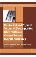 Mechanical and Physical Testing of Biocomposites, Fibre-Reinforced Composites and Hybrid Composites