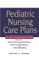 Pediatric Nursing Care Plans for the Hospitalized Child