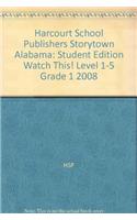 Harcourt School Publishers Storytown: Student Edition Watch This! Level 1-5 Grade 1 2008