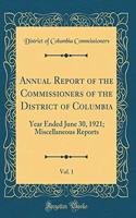 Annual Report of the Commissioners of the District of Columbia, Vol. 1